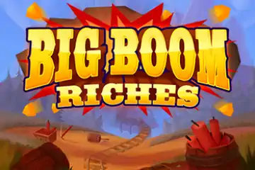 Big Boom Riches slot