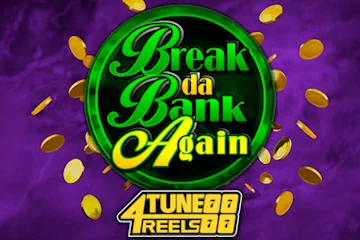 Break Da Bank Again 4Tune Reels slot
