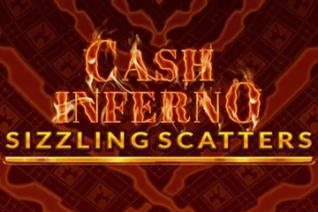 Cash Inferno Sizzling Scatters slot