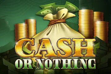 Cash or Nothing slot