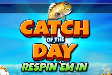 Catch of the Day Respin Em In slot