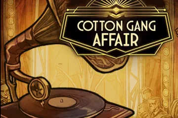 Cotton Gang Affair slot