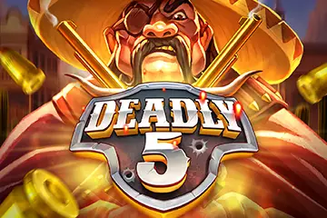 Deadly 5 slot