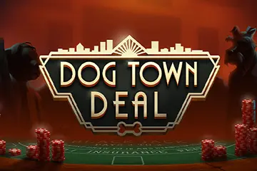 Dog Town Deal