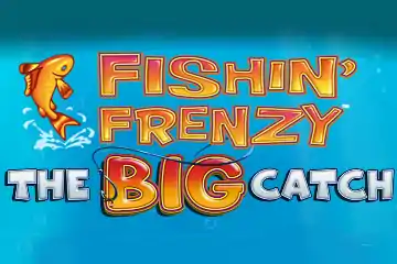 Fishin Frenzy The Big Catch slot