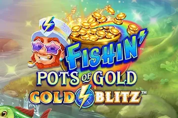 Fishin Pots of Gold Gold Blitz slot