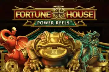 Fortune House Power Reels