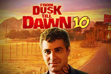 From Dusk till Dawn 10 slot