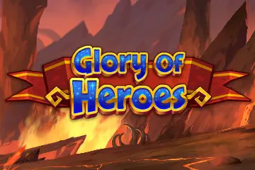 Glory of Heroes slot