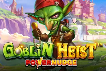 Goblin Heist Powernudge slot