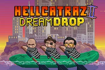 Hellcatraz 2 Dream Drop slot