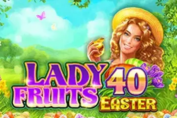 Lady Fruits 40 Easter slot