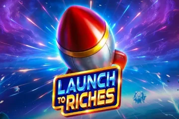 Launch to Riches slot