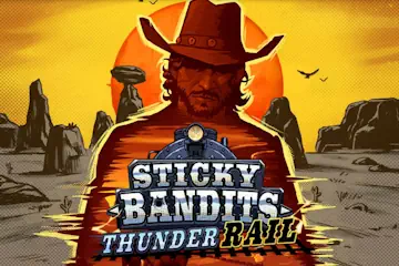 Sticky Bandits Thunder Rail slot
