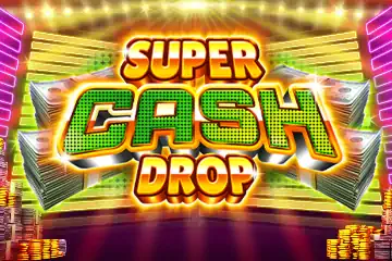 Super Cash Drop slot