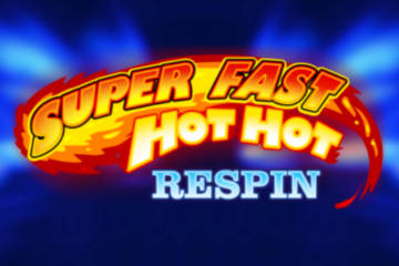 Super Fast Hot Hot Respin slot