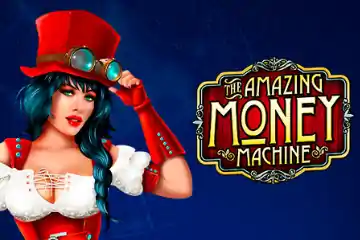 The Amazing Money Machine slot