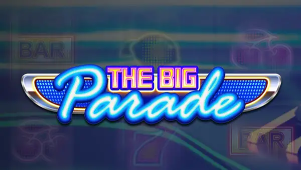 The Big Parade slot