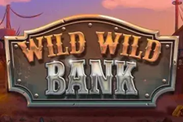 Wild Wild Bank slot